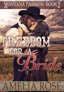 Freedom For A Bride: A clean historical mail order bride romance (Montana Passion Book 2) Read online
