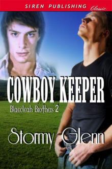 Glenn, Stormy - Cowboy Keeper [Blaecleah Brothers 2] (Siren Publishing Classic ManLove) Read online