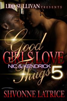 Good Girls Love Thugs 5: Nic & Kendrick Read online