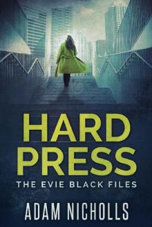 Hard Press: The Evie Black Files Read online