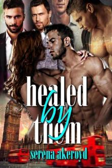 Healed by Them: A Reverse Harem Romance (Quintessence Book 2) Read online