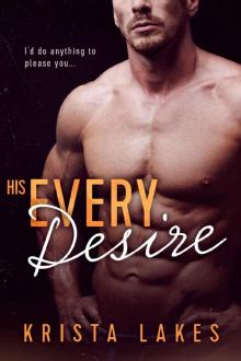 His Every Desire: A Billionaire Seduction Read online