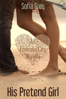His Pretend Girl (Emerald City #1) Read online