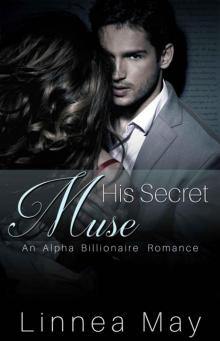 His Secret Muse: An Alpha Billionaire Romance Read online