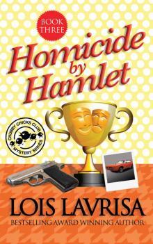 Homicide by Hamlet (Cozy Mystery) Book #3 (Chubby Chicks Club Cozy Mystery Series) Read online