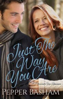 Just the Way You Are (A Pleasant Gap Romance Book 1) Read online