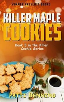 Killer Maple Cookies: Book 3 in Killer Cookie Cozy Mysteries