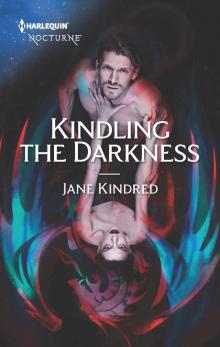 Kindling the Darkness Read online