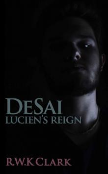 Luciens Reign: A Novel (DeSai Trilogy) Spawn of Satan