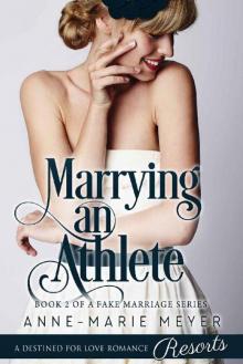 Marrying an Athlete (A Fake Marriage Series Book 2)