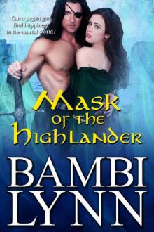 Mask of the Highlander ~ A Gods of the Highlands Prequel (2nd Edition): A Medieval Paranormal Highland Romance (Expanded Version)