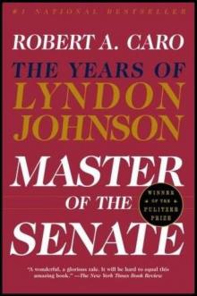 Master of the Senate: The Years of Lyndon Johnson Read online