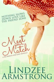 Meet Your Match (No Match for Love) Read online