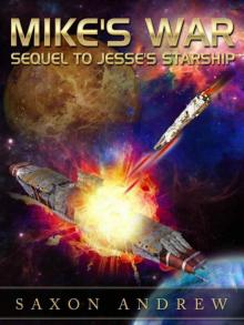 Mike's War: Sequel to Jesse's Starship Read online
