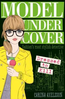 Model Under Cover--Dressed to Kill Read online