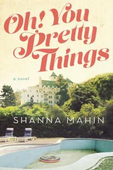Oh! You Pretty Things Read online
