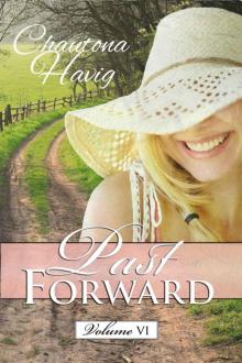 Past Forward- A Serial Novel: Volume 6 Read online