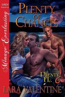 Plenty of Chances [Plenty, FL 6] (Siren Publishing Ménage Everlasting) Read online