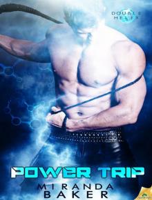 Power Trip: Double Helix, Book 1 Read online
