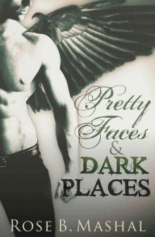 Pretty Faces and Dark Places Read online
