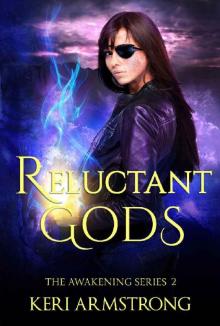Reluctant Gods (The Awakening Book 2) Read online