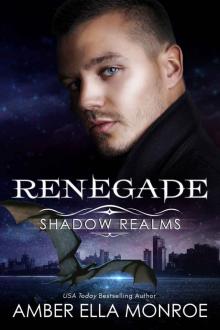 Renegade (Shadow Realms): An Urban Fantasy Dragon Shifter Romance Read online
