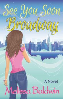 See You Soon Broadway (Broadway Series Book 1) Read online