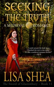 Seeking The Truth - A Medieval Romance (The Sword of Glastonbury Series Book 11) Read online