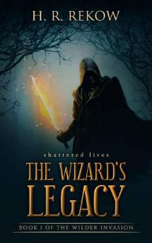 Shattered Lives (The Wizard's Legacy Book 1) Read online