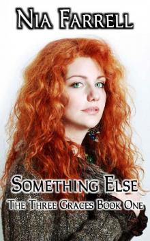 Something Else: The Three Graces Book One Read online
