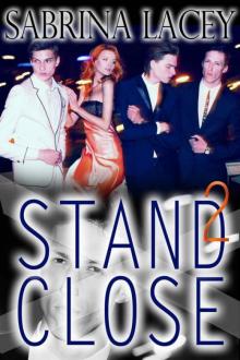 Stand Close 2 (Stand Close New Adult Romance Series) Read online