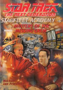 Star Trek: The Next Generation: Starfleet Academy #6: Mystery of the Missing Crew