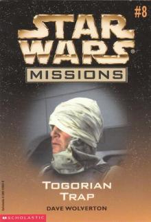 Star Wars Missions 008 - Togarian Trap Read online