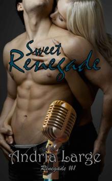 Sweet Renegade Read online