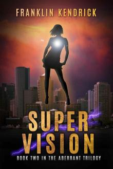 The Aberrant Series (Book 2): Super Vision Read online
