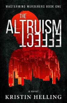 The Altruism Effect: Book One (Mastermind Murderers Series 1)