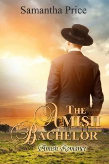 The Amish Bachelor: Amish Romance (Seven Amish Bachelors Book 1) Read online