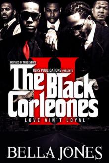 The Black Corleones 2: Love Ain't Loyal