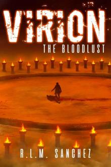 The Bloodlust: (Volume Three of the Virion Series) Read online