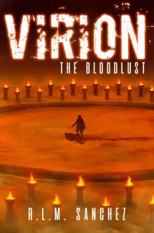 The Bloodlust: (Volume Three of the Virion Series)