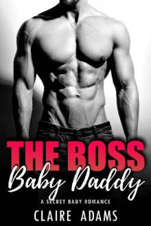 The Boss Baby Daddy (A Secret Baby Romance)