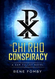The Chi Rho Conspiracy (A Sam Tulley Novel Book 2) Read online