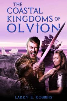 The Coastal Kingdoms of Olvion: Book Two of The Chronicles of Olvion Read online