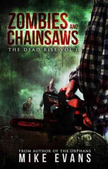 The Dead Rise (Book 1): Zombies and Chainsaws Read online