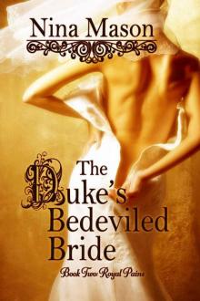 The Duke's Bedeviled Bride (Royal Pains Book 2) Read online