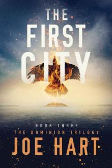 The First City (The Dominion Trilogy Book 3) Read online