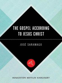 The Gospel According to Jesus Christ (Harvest in Translation) Read online