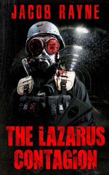 The Lazarus Contagion: An apocalyptic horror novel (Dying Breed Book 1) Read online