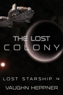 The Lost Colony (Lost Starship Series Book 4) Read online