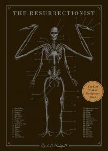 The Resurrectionist: The Lost Work of Dr. Spencer Black Read online